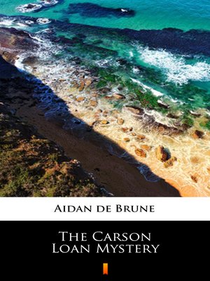 cover image of The Carson Loan Mystery